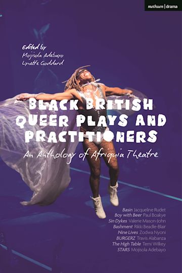 Black British Queer Plays and Practitioners