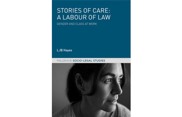 Stories of Care: A Labour of Law. Gender and class at work cover
