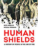 “Human Shields: A History of People in the Line of Fire” book cover