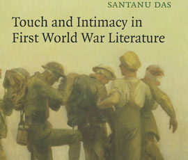 Touch and Intimacy in First World War Literature (Cambridge, ppbk 2008)