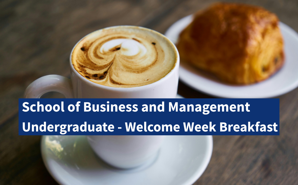 Undergraduate Welcome Week Breakfast 2025 - School of Business and Management 