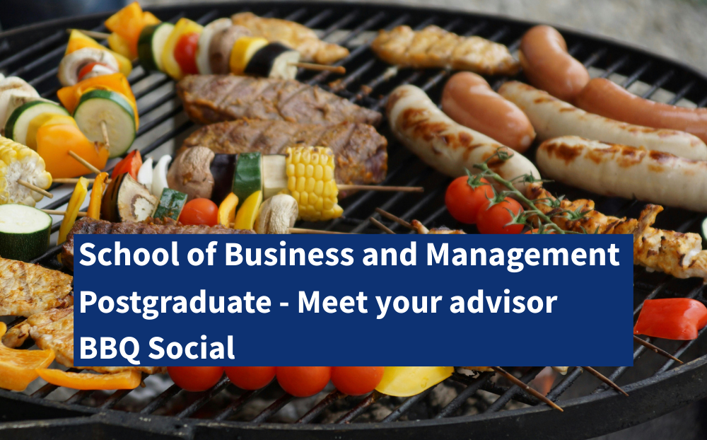 Postgraduate Meet Your Advisor BBQ Social - School of Business and Management