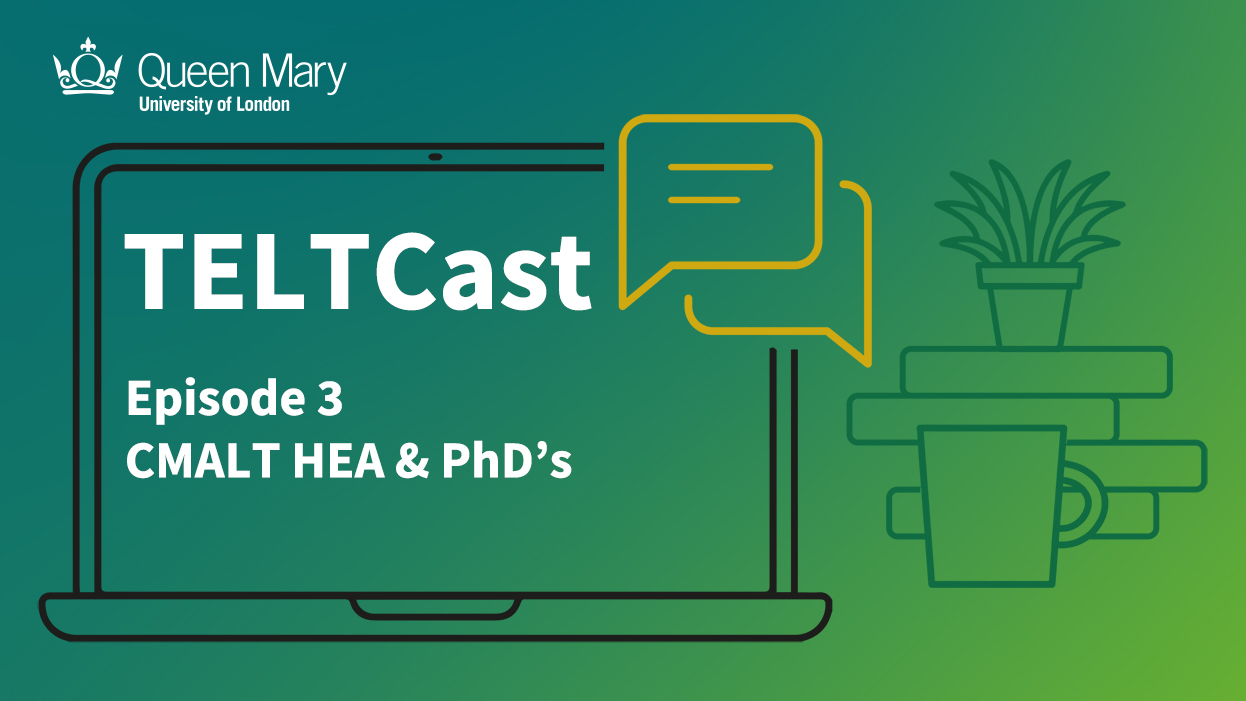 The TELT Logo as a background with TELCAST Episode 3 CMALT, HEA and PHD